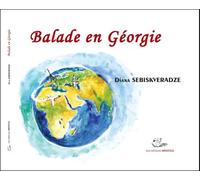 Balade en Géorgie - Diana Sebiskveradze - Meduza - relié - Document jeunesse