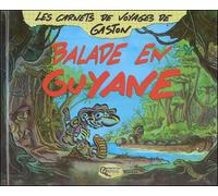Balade en Guyane - Gaston - Orphie G.doyen Editions - relié - Bande dessinée