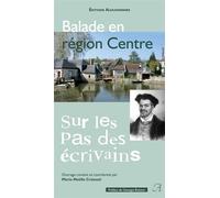 Balade en Région Centre Preface de Georges Buisson - Collectif - Alexandrines - relié - Guide