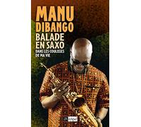 Balade en saxo dans les coulisses de ma vie