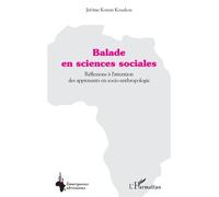 Balade en sciences sociales Réflexions à l’attention des apprenants en socio-anthropologie - Jérôme Konan Kouakou - L'harmattan - broché - Essai
