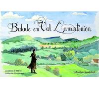 Balade en Val Lamartinien - Marilyn Sénéchal - Academie De Macon - broché - Guide