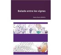 Balade entre les vignes Marie-Pierre DEMON (Auteur)