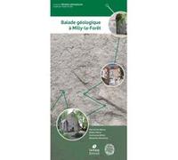 Balade géologique à Milly-la-Forêt (2e édition) Didier Merle (Auteur), Patrick De Wever (Auteur), Guillaume Billet (Auteur), Benjamin Bonnefoy (Auteur)