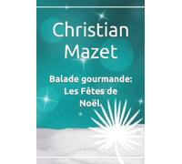 Balade Gourmande : Les fêtes de Noël.