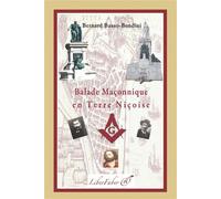 Balade maçonnique en terre niçoise - Bernard Basso Bondini - Liberfaber - broché - Essai