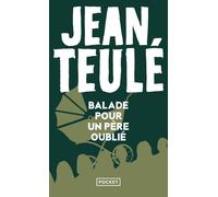 Balade pour un père oublié - Jean Teulé - Pocket - Poche - Roman