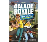 Balade Royale - tome 2 - Retour vers Royale Suprématie - Mathias Lavorel - 404 Editions - broché - Roman junior