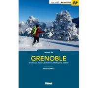 Julien Schmitz – Balades à raquettes autour de Grenoble – Chartreuse, Vercors, Belledonne
