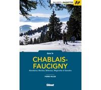 Balades à raquettes dans le Chablais-Faucigny Abondance, Morzine, Bellevaux, Mégevette et Samoëns - Pierre Millon - Glénat - broché - Guide