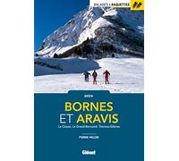 Balades à raquettes entre Bornes et Aravis: La Clusaz, Le Grand-Bornand, Thorens-Glières