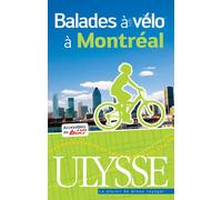 Balades à vélo à Montréal Edition 2010 - Collectif - Ulysse Guide De Voyage - broché - Guide