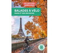 Balades à vélo Guide un Grand Week-end: à Paris et dans ses environs
