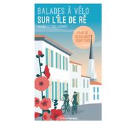 Balades à vélo sur l'île de Ré - Maxime et Eric AUDINET - Sud-Ouest - broché - Guide