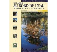Balades au bord de l'eau, à Paris et en Ile-de-France