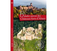 Collectif – Balades autour des châteaux forts d'Alsace – Broché