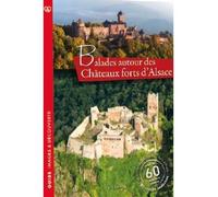Balades Autour Des Châteaux Forts D'alsace