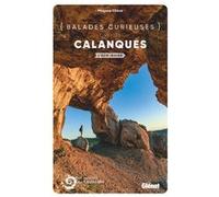 Balades curieuses dans les Calanques: L'écoguide
