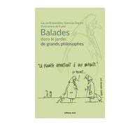 Balades dans le jardin de grands philosophes - Luc de Brabandère - Mols Eds - broché - Essai