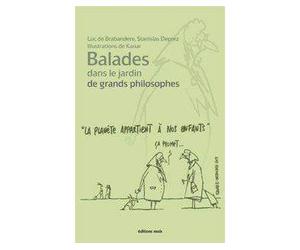 Balades dans le jardin de grands philosophes - Luc de Brabandère - Mols Eds - broché - Essai