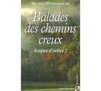 Balades des chemins creux, tome 2 Michel Peyramaure (Auteur)