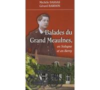 Balades du Grand Meaulnes: En Sologne et en Berry