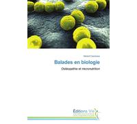 Balades en biologie Ostéopatie et micronutrition - CAZANAVE-G - Vie Editions - broché - Guide