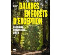 Balades en forêts d'exception Découvrir comprendre aimer - Bernard Deman - Delachaux et niestlé - broché - Guide