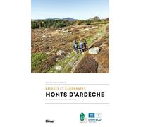 Balades et randonnées dans les Monts d'Ardèche (2e ed): Les plus beaux sites et itinéraires