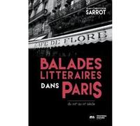 Balades Littéraires Dans Paris Du Xviie Au Xxe Siècle