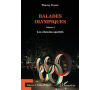 Thierry Terret – Balades olympiques Volume 4 – Les chemins sportifs – Essai – Broché