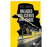 Balades policières dans Paris - Marc Lemonier - Nouveau Monde Eds - broché - Guide