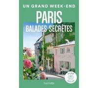 Marjolaine Koch – Un Grand Week-End à Paris – Balades secrètes – broché – Le Routard