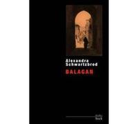 Balagan Alexandra Schwartzbrod (Auteur)