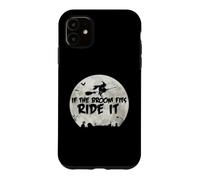 Balai d'équitation sorcière Pleine Lune si Le Balai Convient Coque pour iPhone 11