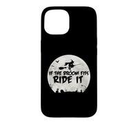 Balai d'équitation sorcière Pleine Lune si Le Balai Convient Coque pour iPhone 15