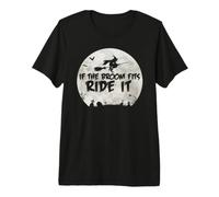 Balai d'équitation sorcière Pleine Lune si Le Balai Convient T-Shirt Haut de Gamme