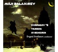 Balakirev : Symphonie n° 2, Tamara, En Bohème. Svetlanov.