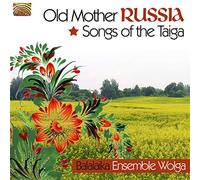 Balalaika Ensemble Wolga - Old Mother Russia Songs of The Taïga [Import]
