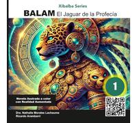 Balam - El Jaguar de la Profecía: Ilustraciones a Color