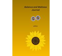 Balance and Wellness Journal Summer edition: Small Steps Toward a Balanced Life