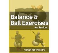 Balance & Ball Exercises for Seniors: Swis Ball Stability Guide Review for Adults and Seniors