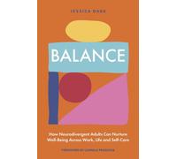 Balance - How Neurodivergent Adults Can Nurture Well-Being Across Work, Life and Self-Care - Jessica Dark - Jessica Kingsley Publishers - ebook (ePub) - Livre