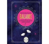 Balance, la puissance des signes astrologiques
