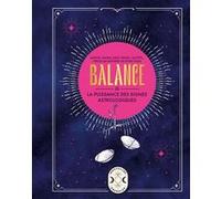 Balance, la puissance des signes astrologiques Gary Goldschneider (Auteur)