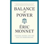 Balance of Power - Eric Monnet - The University of Chicago Press - Livre en Anglais - Hardback Eric MonnetEric Monnet (Auteur)
