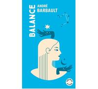 Balance Signe astro du 23 septembre au 22 octobre - André Barbault - Points - Poche - Essai