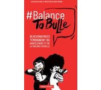 Balance ta bulle - 62 dessinatrices témoignent du harcèlement et de la violence sexuelle Diane Noomin (Directeur éditorial), Roxane Gay (Préface), Samuel Todd (Traduction)