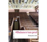 #Balance ton prof - François Jost - Atlande Eds - broché - Roman