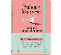 Balance ton verre ! – Vers une sobrieté joyeuse – journal de bord guidé – Éditions 365